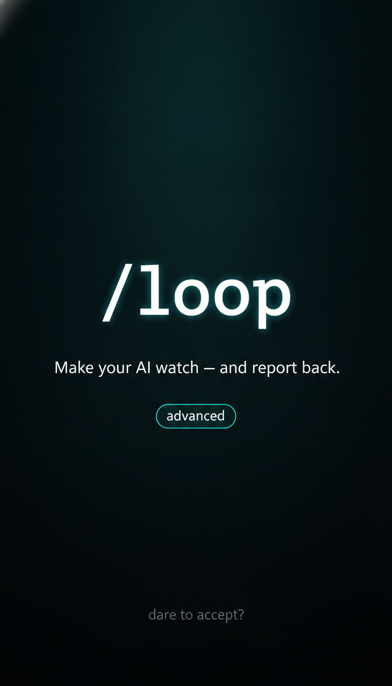 Title card for the /loop short